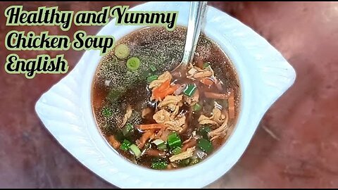 Quick Recipe | Healthy and Tasty Chicken Soup Recipe in English || Shiuly Gaikwad