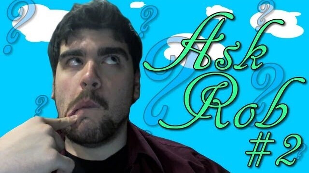 Ask Rob #2