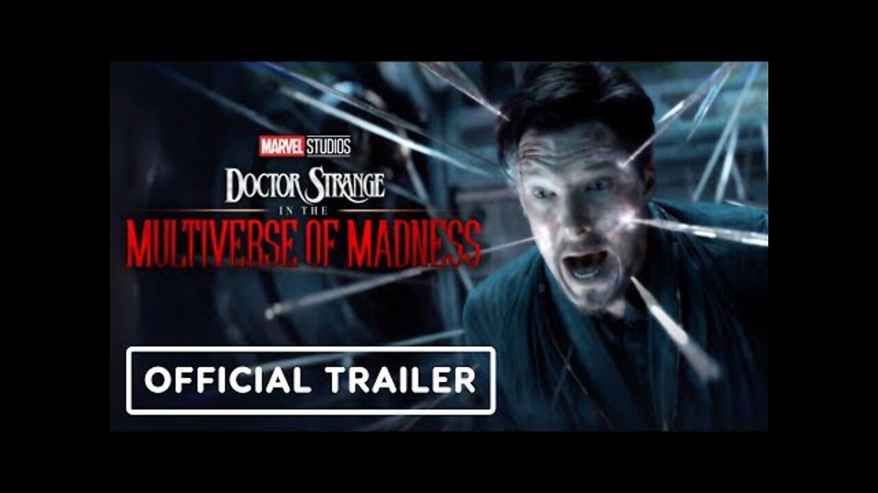 Doctor Strange in the Multiverse of Madness - Official Final Trailer