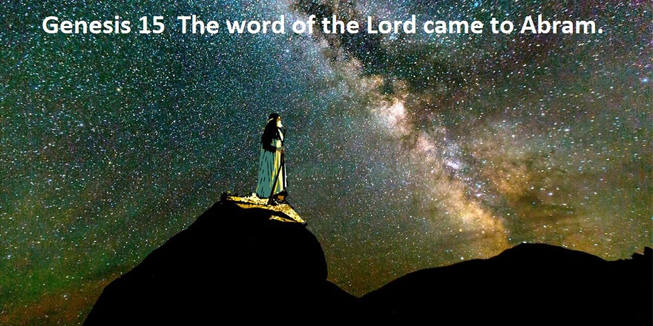 The word of the Lord came to Abram