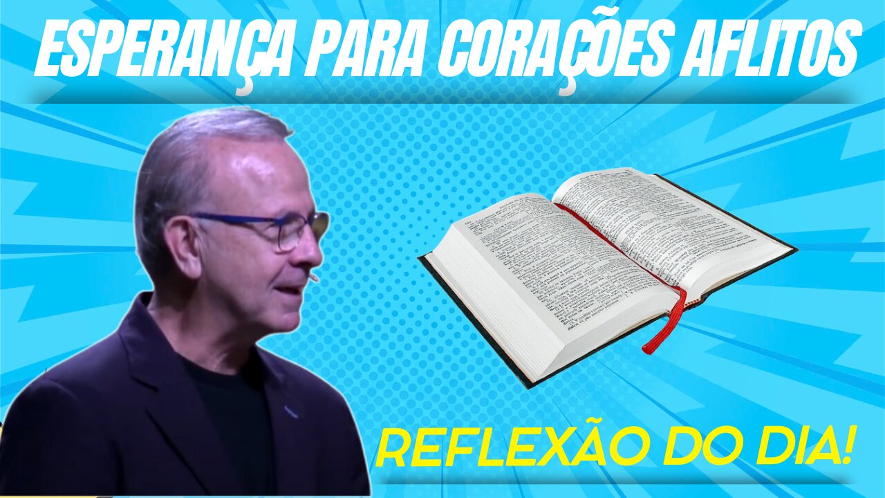 ESPERANÇA PARA CORAÇÕES AFLITOS | Ricardo Gondim