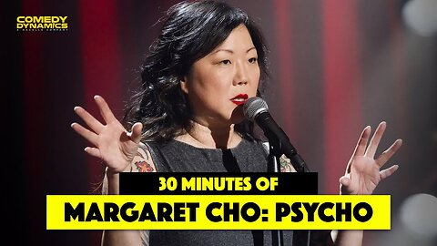 30 Minutes of Margaret Cho: PsyCHO