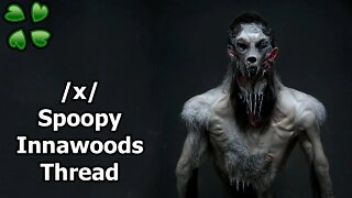 4Chan Scary Stories :: Spoopy Innawoods Thread