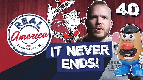It Never Ends! [Real America Episode 40]