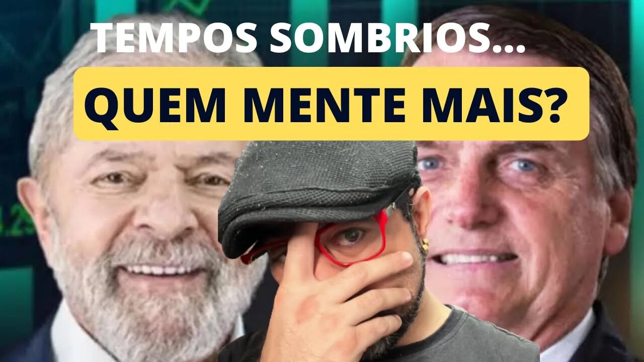 LULA OU BOLSONARO? Quem mente mais???
