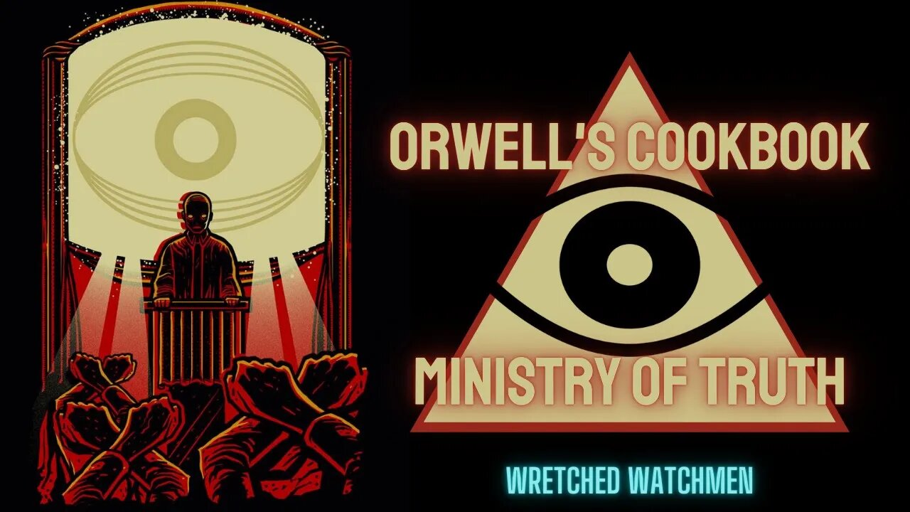 Orwell's Cookbook: Ministry Of Truth