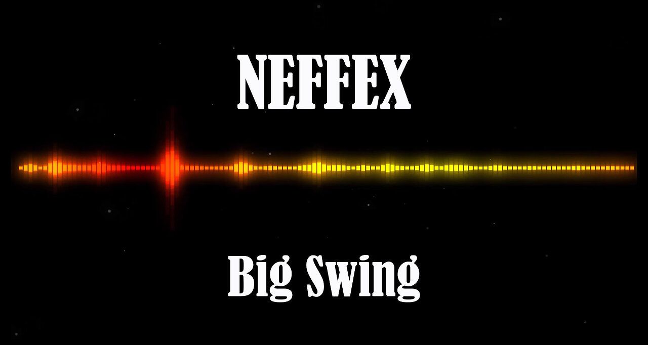 NEFFEX - Big Swing