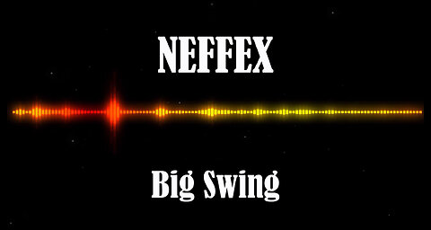 NEFFEX - Big Swing