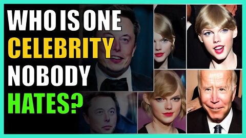 Who is one celebrity nobody hates?