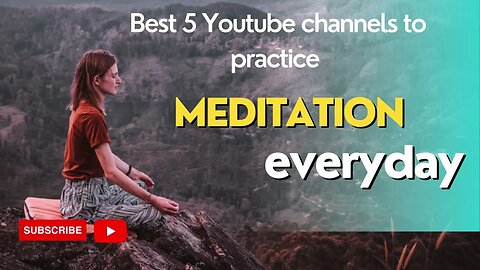 Best 5 YouTube Channels on meditation