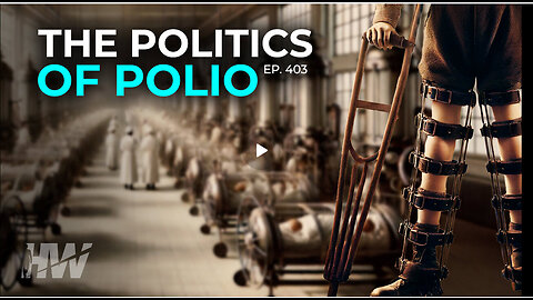 THE HIGHWIRE - Episode 403: THE POLITICS OF POLIO