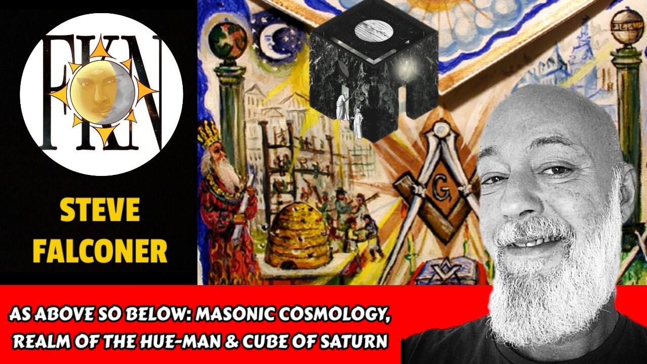 As Above So Below: Masonic Cosmology, Realm of the Hue-Man & Cube of Saturn | Steve Falconer