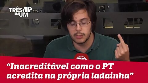 Joel Pinheiro: Inacreditável como o PT, cada vez mais, acredita na própria ladainha que cria