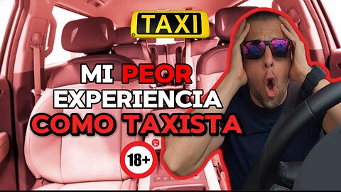 🚕Mi PEOR EXPERIENCIA COMO TAXISTA👱‍♀️💄🚖 IRL#001🚖 | MarC_PrimE