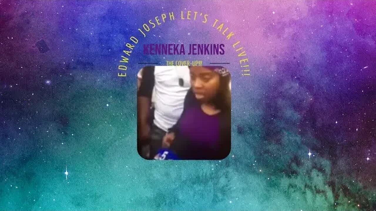 Kenneka Jenkins The Cover-UP!!!