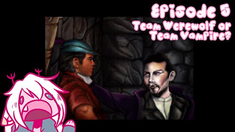 Episode 5: Team Werewolf or Team Vampire?