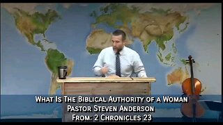 What is the Biblical Authority of a Woman | Pastor Steven Anderson