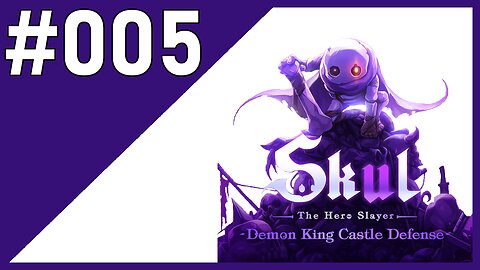 Two Sisters and a Skul | Skul - The Hero Slayer | #005