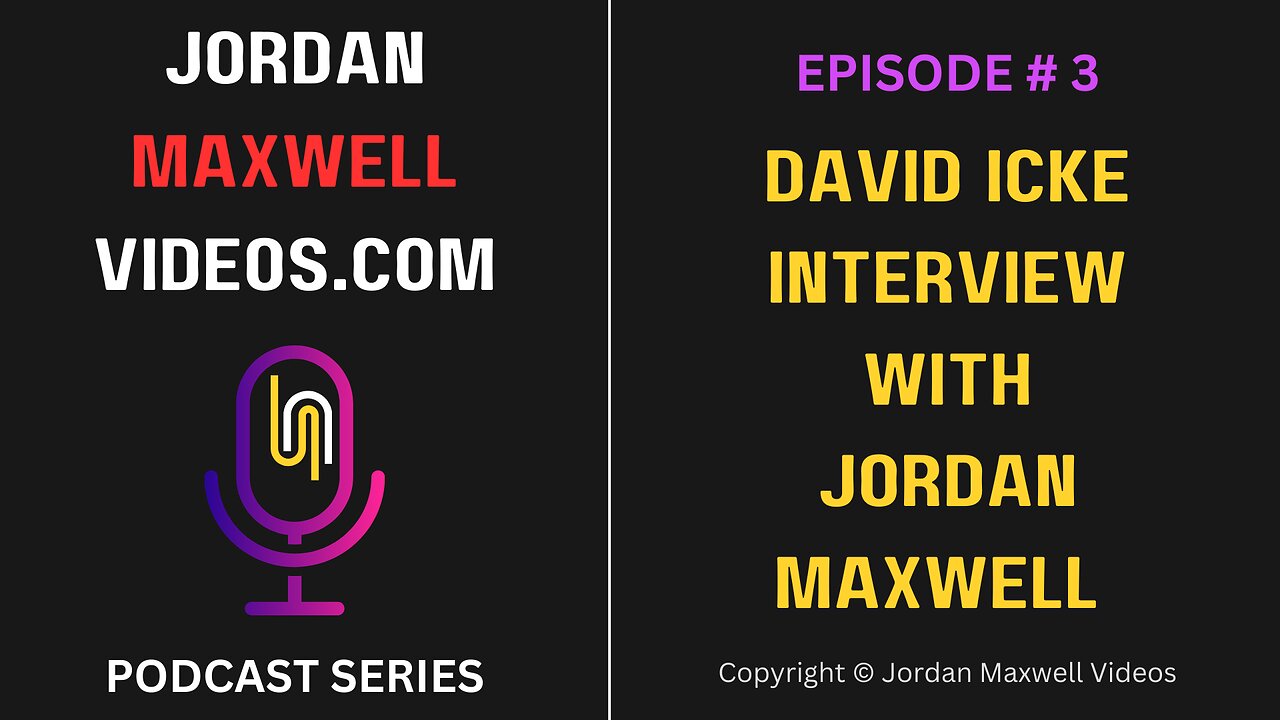 David Icke Interview With Jordan Maxwell - Podcast Episode #3