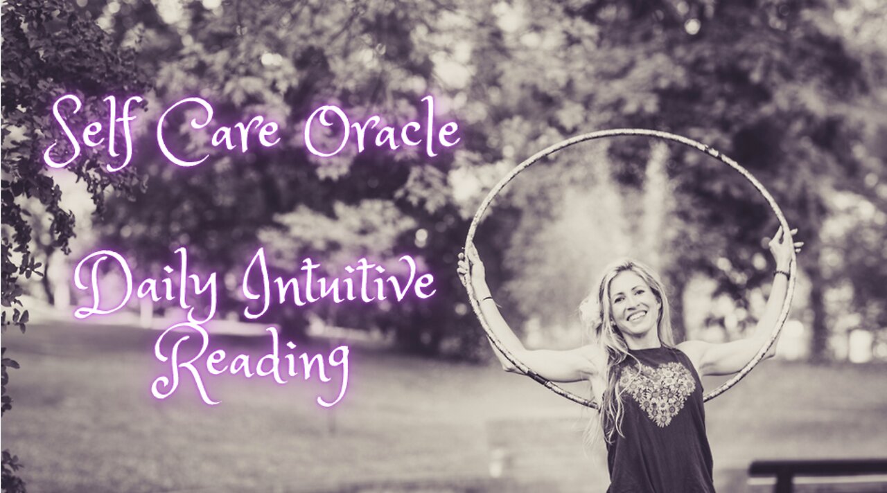 The Sacred Self-Care Oracle ~ Daily Intuitive Message