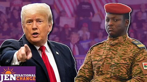 Trump RIPS OFF Donors, Burkina Faso President REJECTS The West & The War of 1812