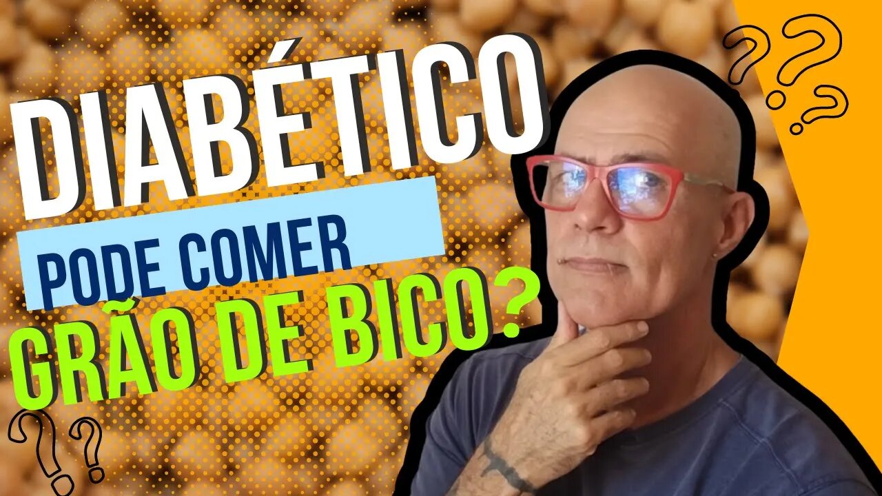 Diabético pode Comer Grão de Bico?