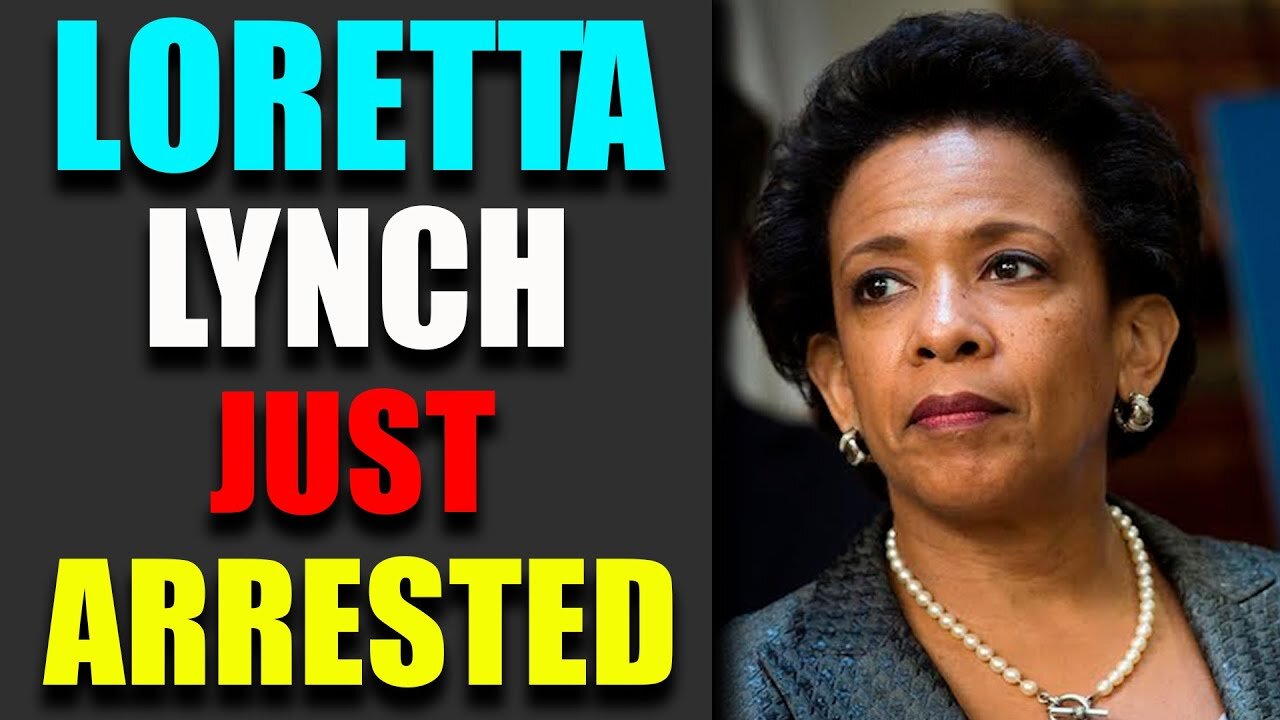 LORETTA LYNCH ARRESTED- TRUMP NEWS