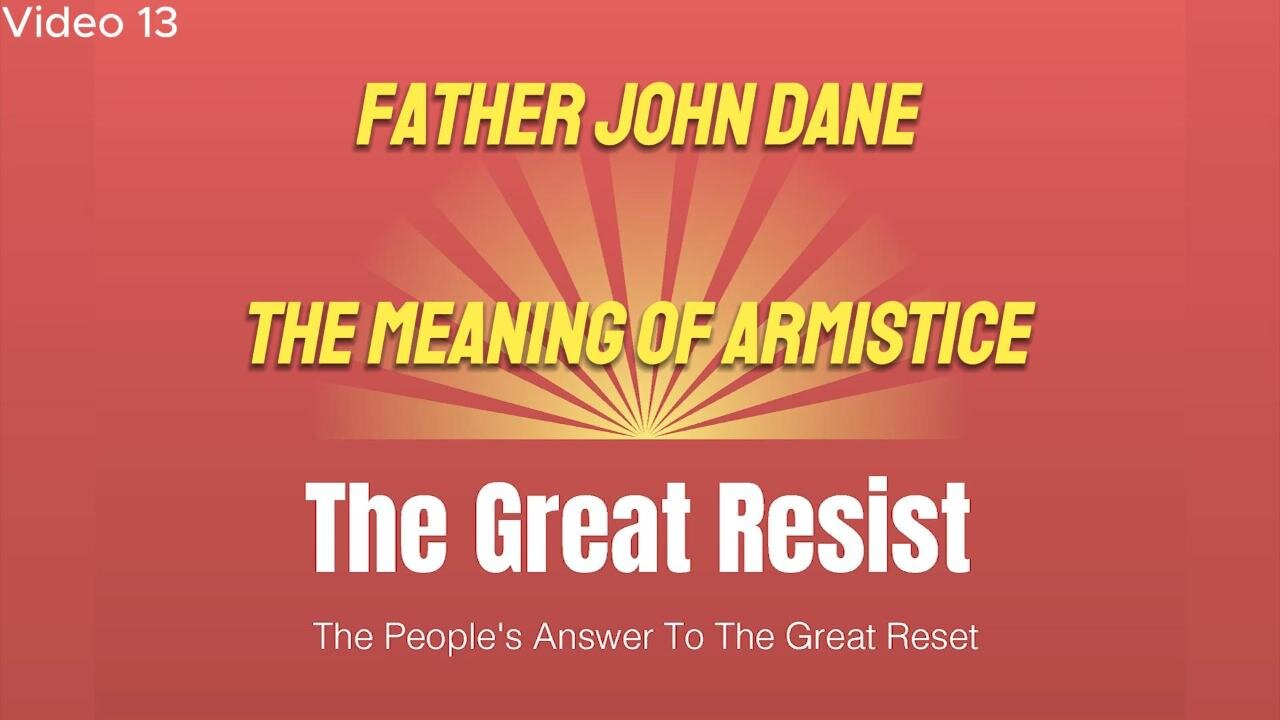 13. Father John Dane – The Meaning of Armisti