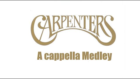 Carpenters – A cappella Medley