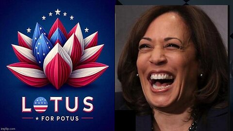 SMHP: The MAN Kamala Evi(l) Harris The Lotus! Lotus For Potus! The Big Picture!