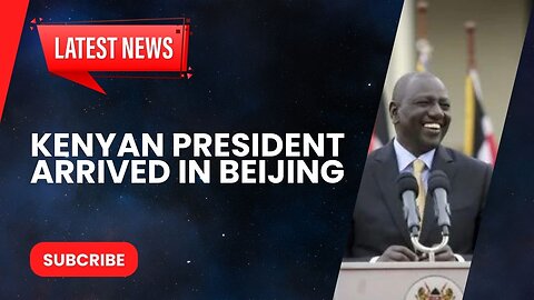 📣Major Event Alert: Kenyan President's Historic Visit to Beijing 🎥 | World in Five News