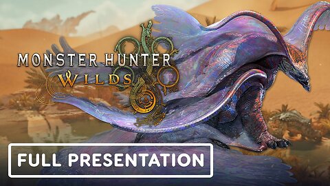 Monster Hunter Wilds Showcase - Full Presentation