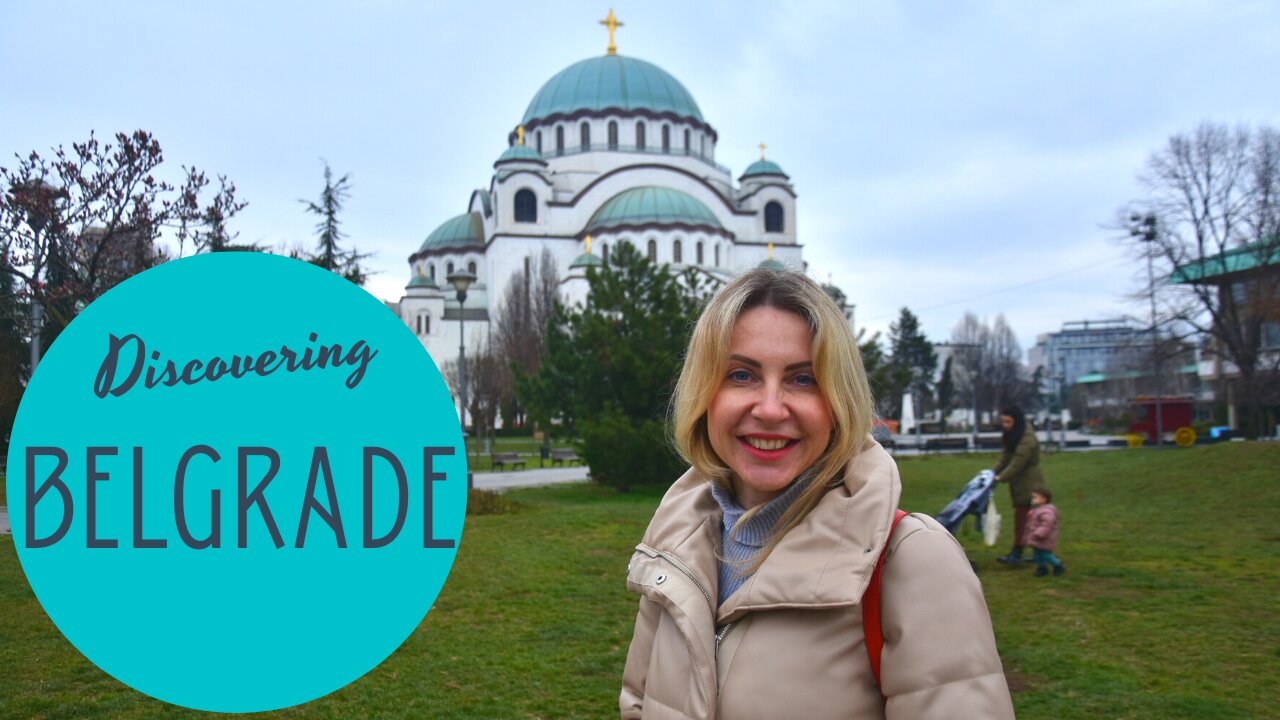 A Russian girl in BELGRADE. From Serbia with love. | TRAVEL VLOG