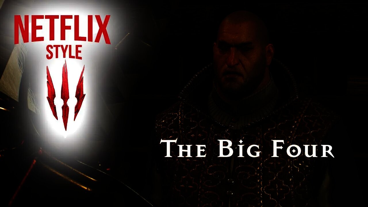 The Big Four: The Witcher 3 (Netflix Style)