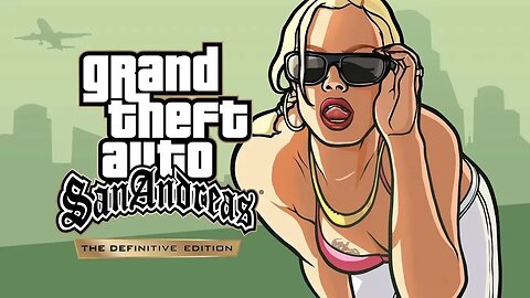 Grand Theft Auto: San Andreas - The Definitive Edition - Feb 13, 2022