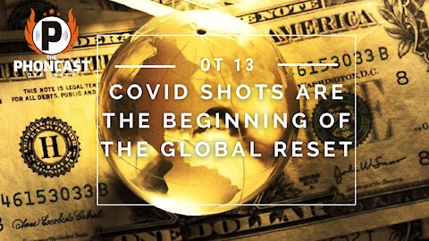 OT 13 Covid Shots Are The Beginning Of The Global Reset