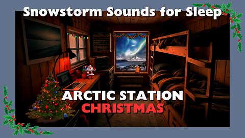 Arctic Station Christmas - Sounds for Sleep and Relaxation