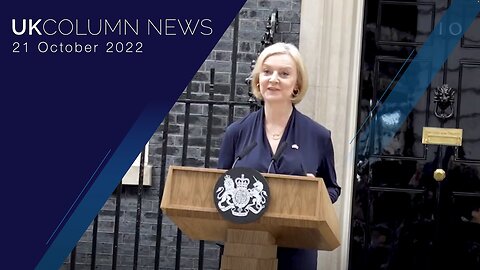 UK Column News - 21st October 2022