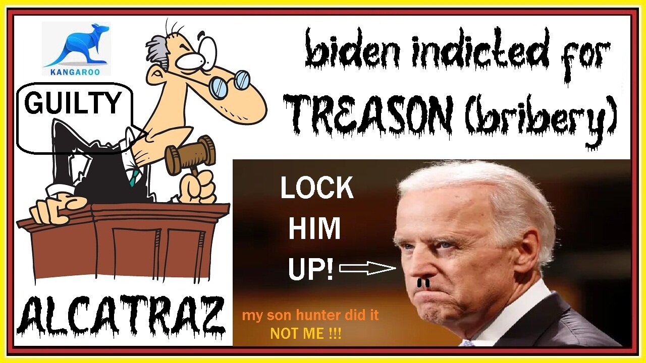 biden indicted for TREASON