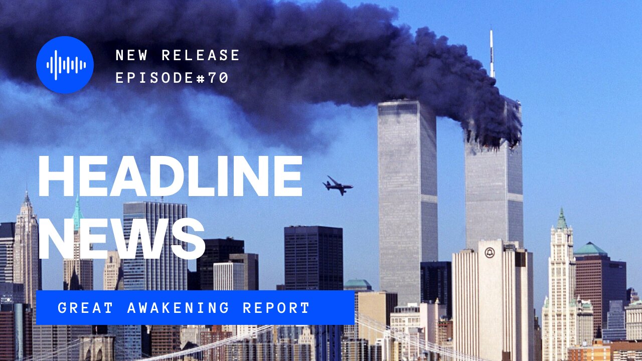 Ep. 70 FBI Declassifies 911 Memo, Donald J Trump Speaks To America 911, Vaxx Rebellion