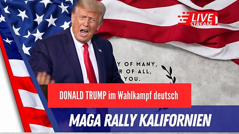 LIVE. MAGA Rally in Kalifornien