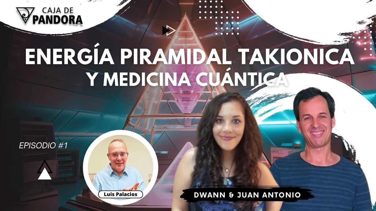 Energía Piramidal Takionica y Medicina Cuántica con Juan Antonio y Dwann