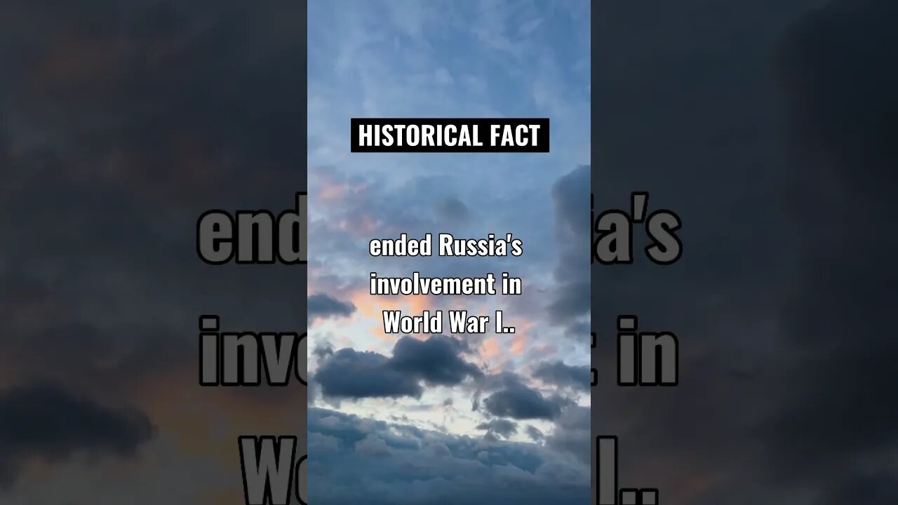 The Treaty of Brest-Litovsk, signed in 1918, ended Russia's involvement in