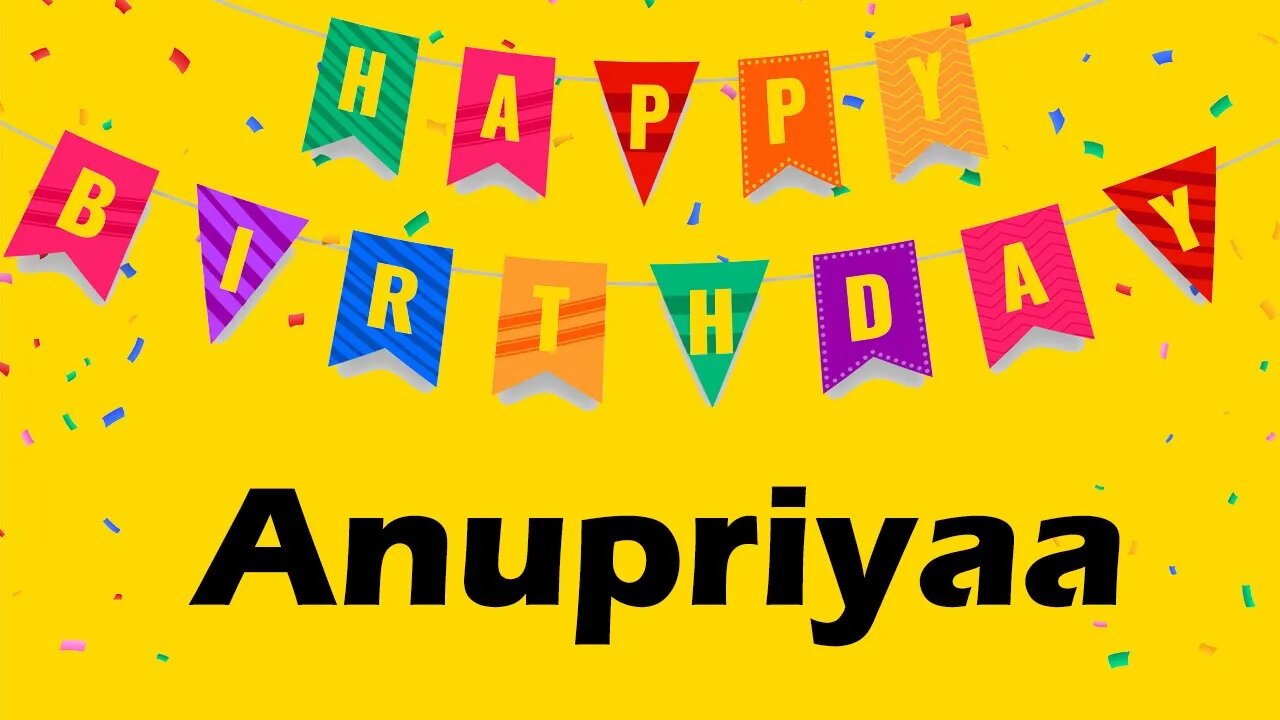 Happy Birthday to Anupriyaa- Birthday Wish From Birthday Bash