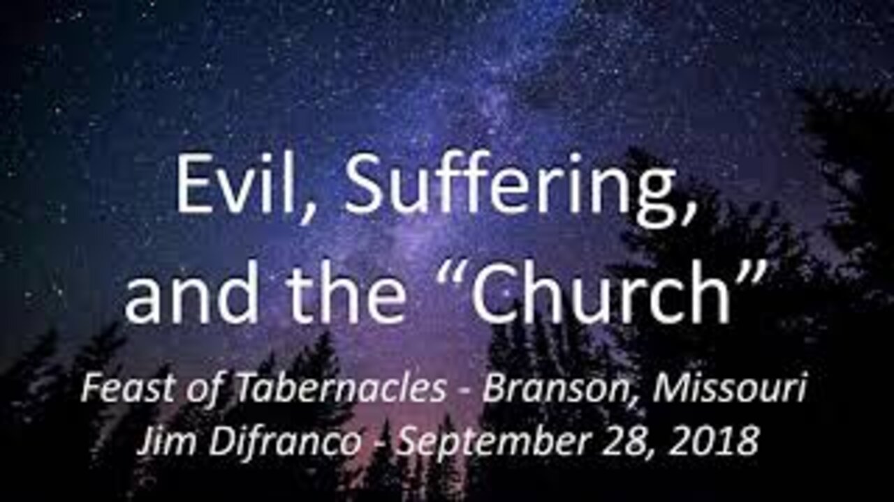 Evil, Suffering, and the "Church" - FOT 2018 PowerPoint Sermon - Jim Difranco