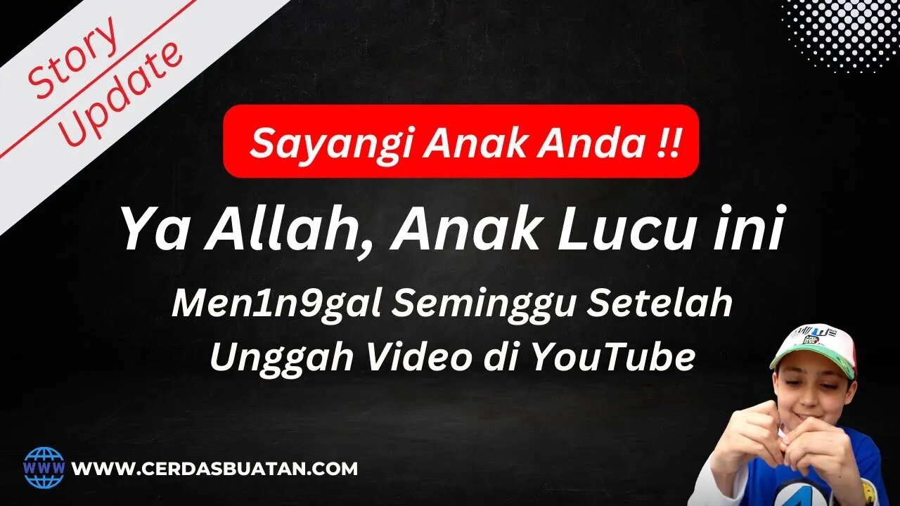 Akhir Kisah Pilu Sang Anak Periang dan Lucu #kisahnyata