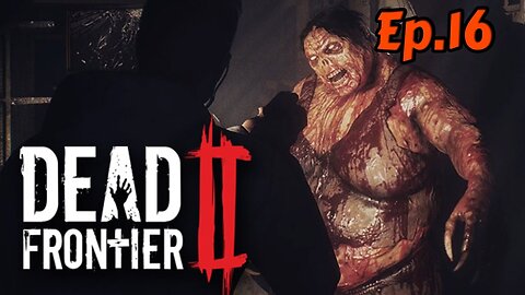 dead frontier 2[Ep.16]i sleep w/Tailsly