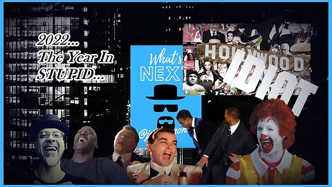 2022...THE YEAR IN STUPID...(POP CULTURE)