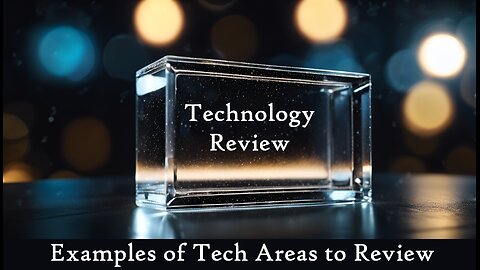 E272 Technology Review - Examples of Tech Areas to Review