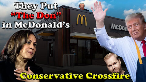 They Put "The Don" in McDonald's - Conservative Crossfire